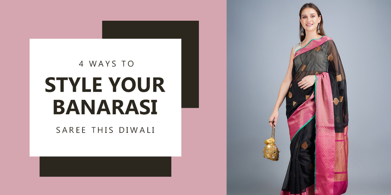 4 ways to style your banarasi saree this Diwali