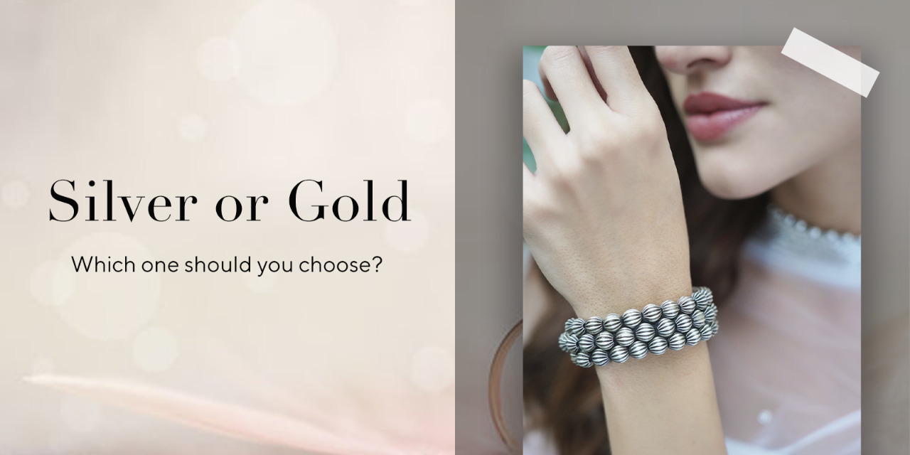 Silver or Gold: Which one should you choose?